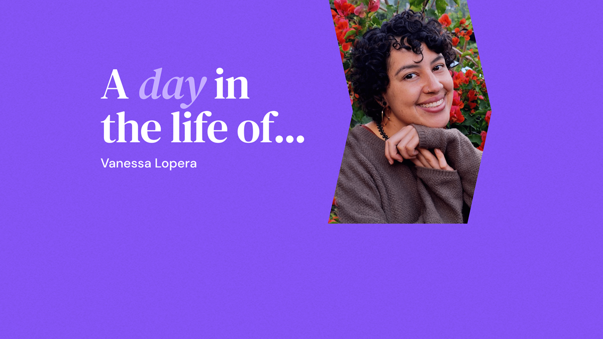 A headshot of Andrea with a design that reads: A day in the life of... Vanessa Lopera